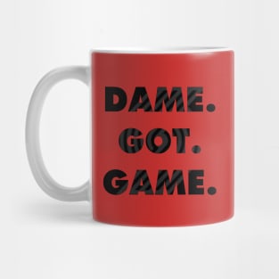 Dame. Got. Game. Mug